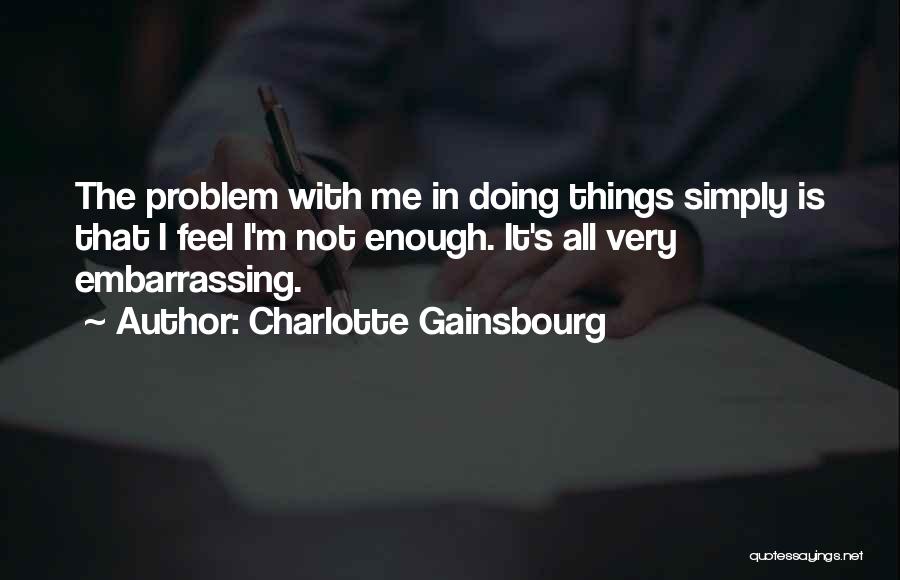 Charlotte Gainsbourg Quotes 1070412