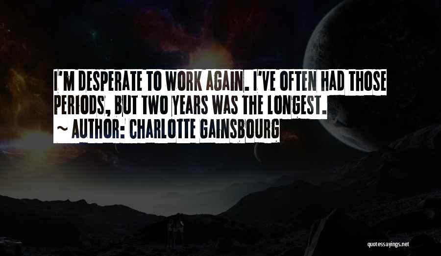 Charlotte Gainsbourg Quotes 2124338