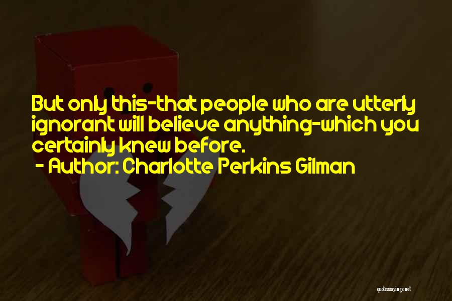 Charlotte Gilman Perkins Quotes By Charlotte Perkins Gilman