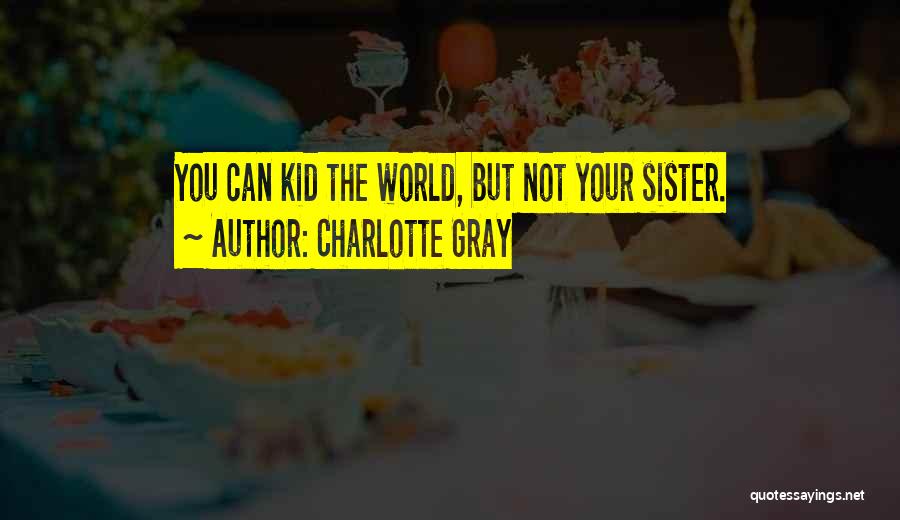 Charlotte Gray Quotes 877918