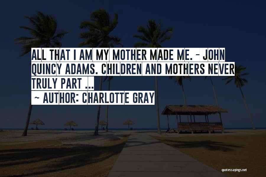 Charlotte Gray Quotes 915609