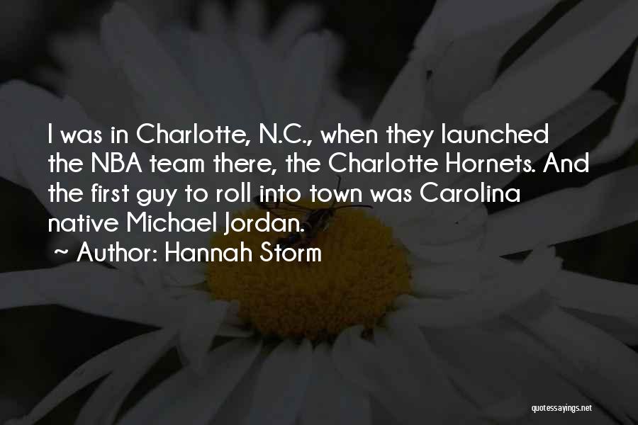 Charlotte Hornets Quotes By Hannah Storm