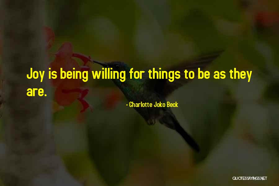 Charlotte Joko Beck Quotes 242063