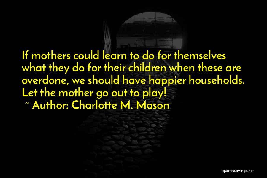 Charlotte M. Mason Quotes 526019