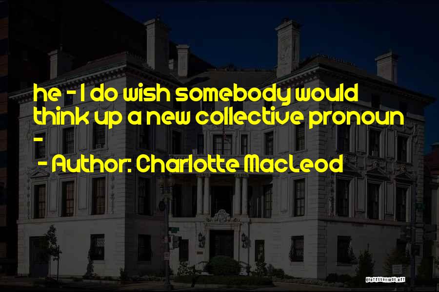 Charlotte MacLeod Quotes 1025479