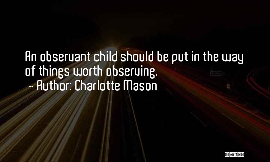 Charlotte Mason Quotes 734068