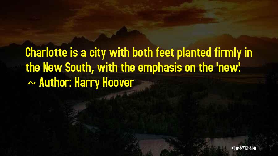 Charlotte Nc Quotes By Harry Hoover