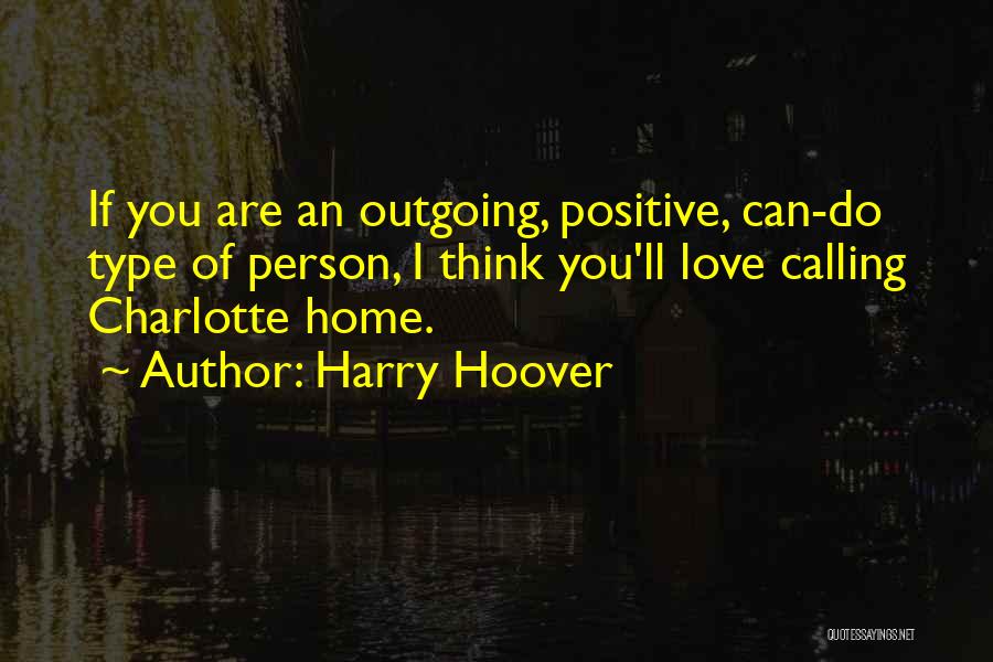 Charlotte Nc Quotes By Harry Hoover