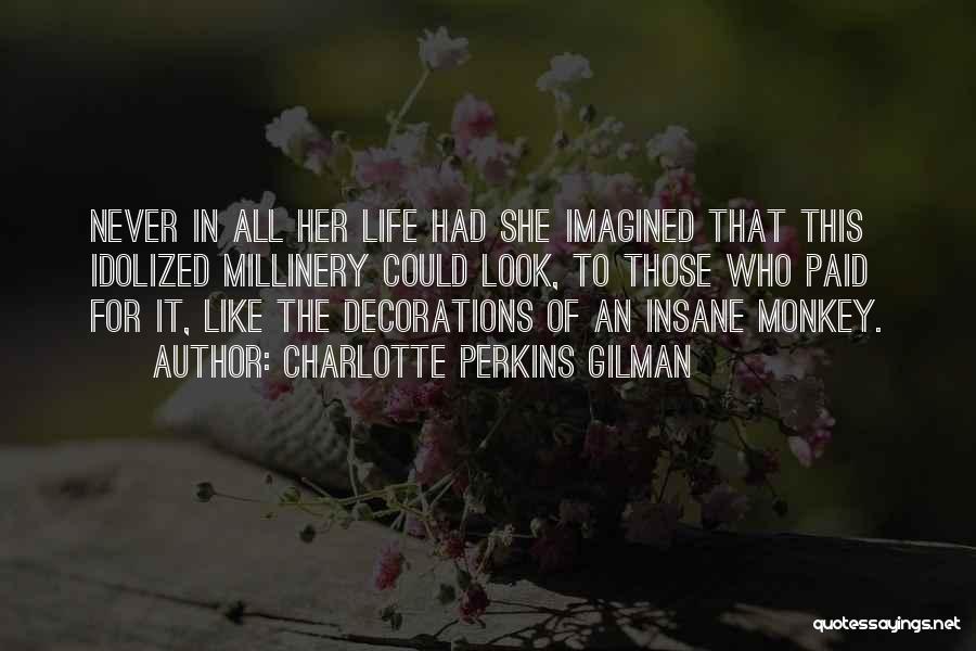 Charlotte Perkins Quotes By Charlotte Perkins Gilman