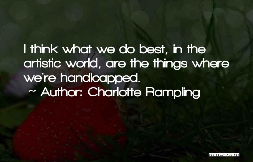 Charlotte Rampling Quotes 1297384