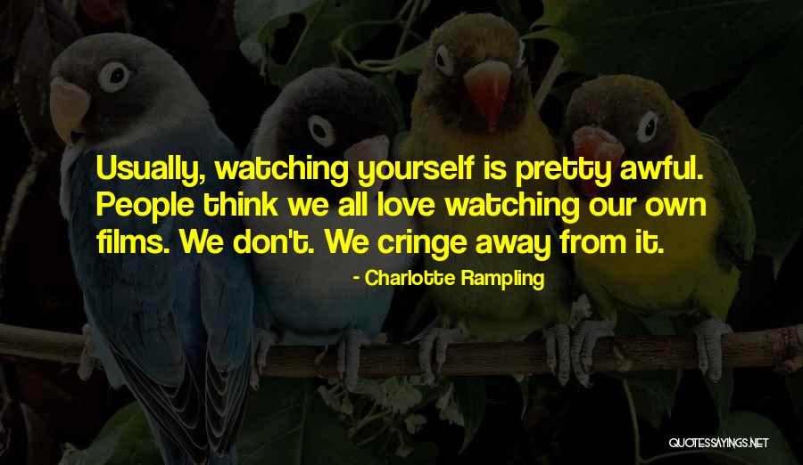 Charlotte Rampling Quotes 1478559 Charlotte Rampling Quotes 1478559