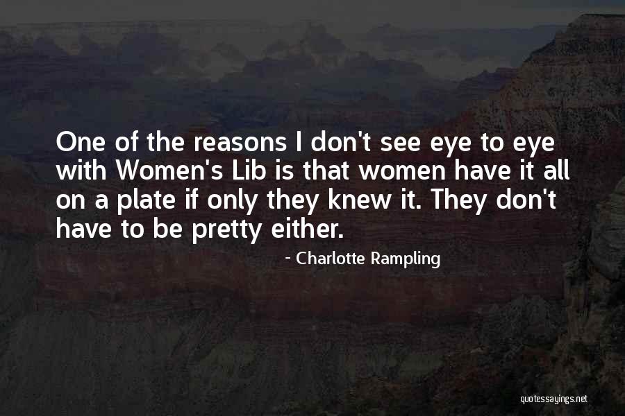 Charlotte Rampling Quotes 1779198 Charlotte Rampling Quotes 1779198