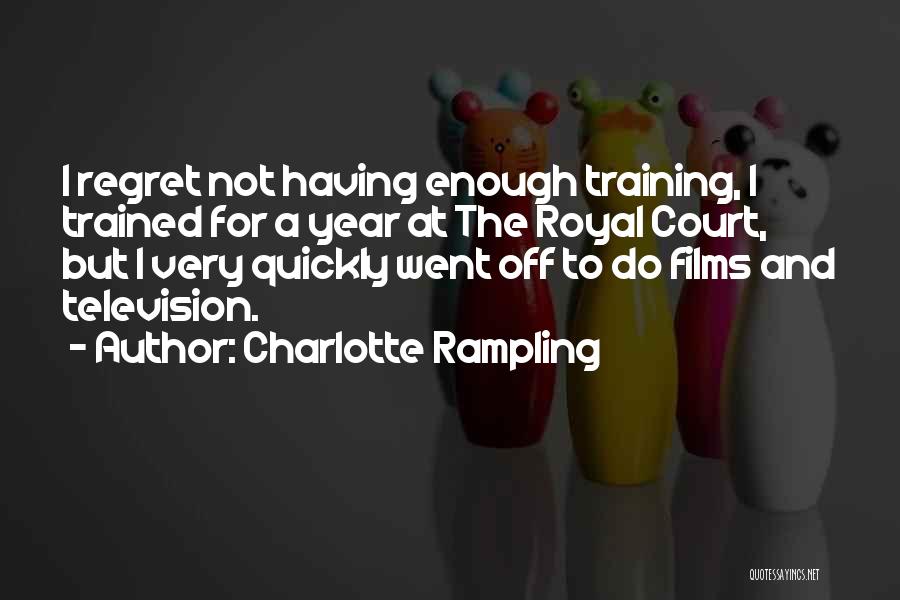 Charlotte Rampling Quotes 330738