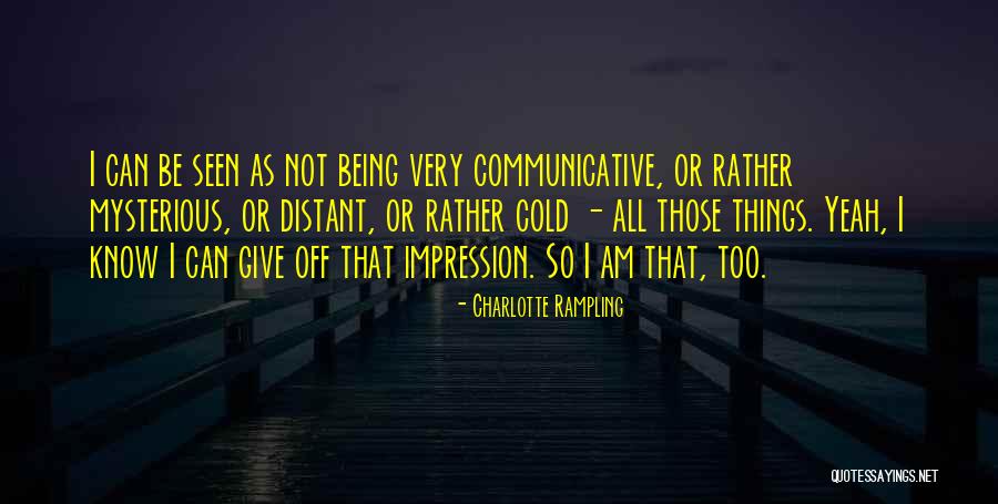 Charlotte Rampling Quotes 385981 Charlotte Rampling Quotes 385981