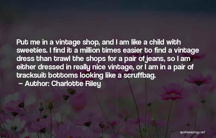 Charlotte Riley Quotes 2100109