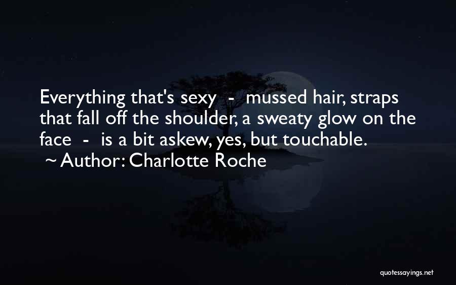 Charlotte Roche Quotes 314452
