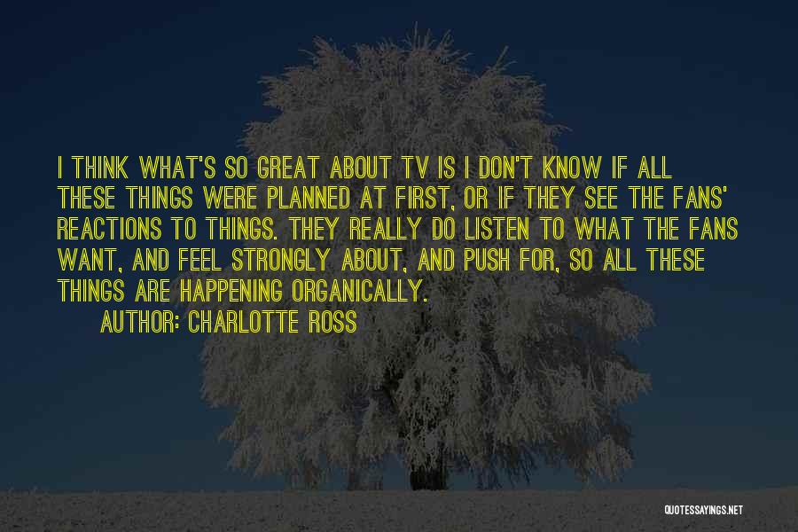 Charlotte Ross Quotes 369320