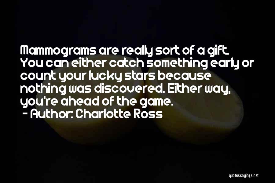 Charlotte Ross Quotes 758165