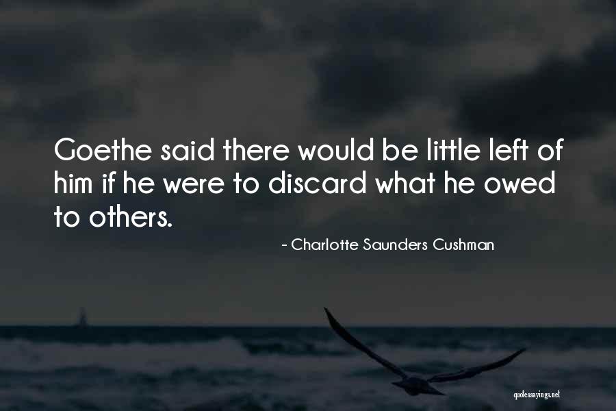 Charlotte Saunders Cushman Quotes 2041616