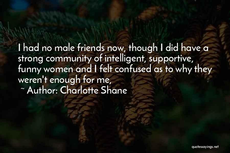 Charlotte Shane Quotes 700548