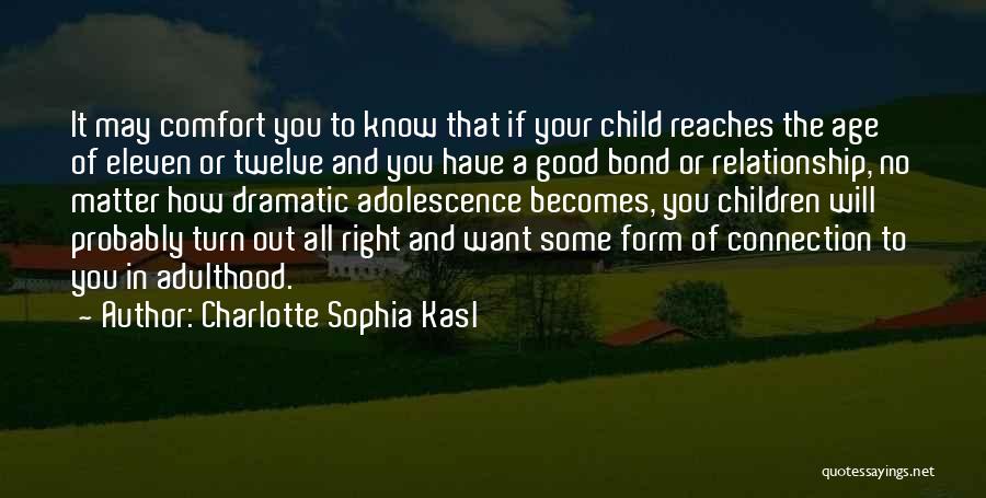 Charlotte Sophia Kasl Quotes 1664998