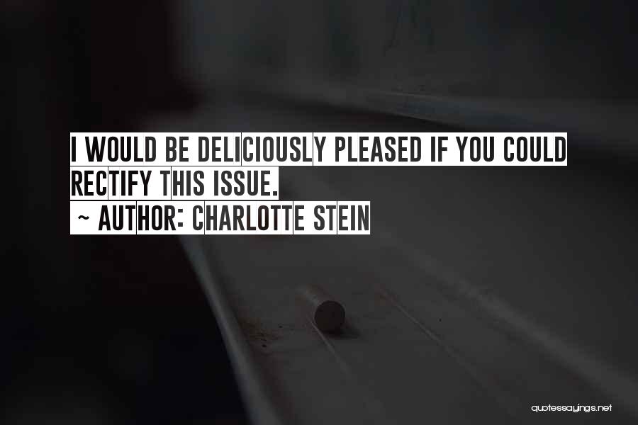 Charlotte Stein Quotes 884959