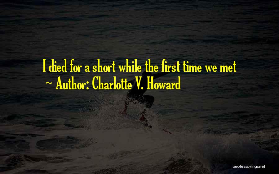 Charlotte V. Howard Quotes 1523750