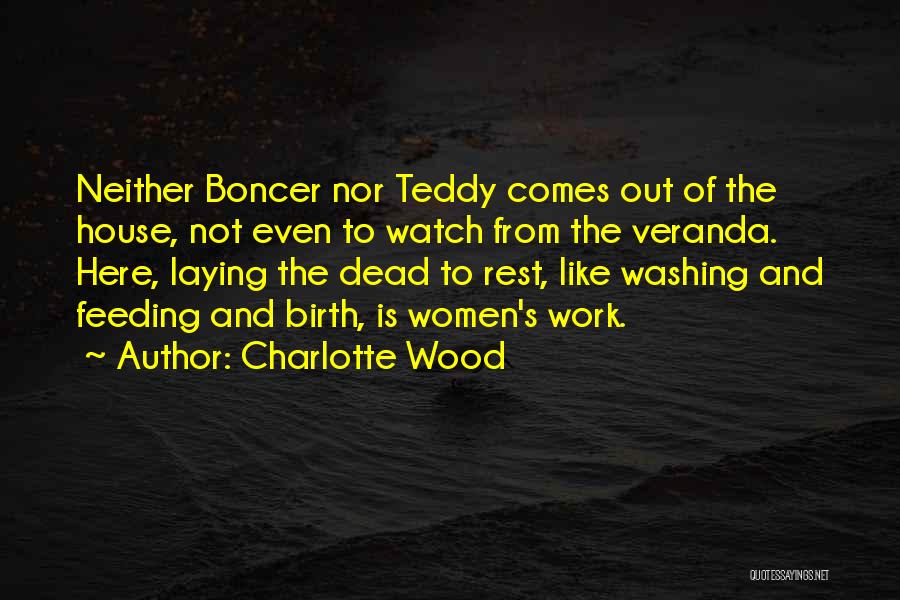 Charlotte Wood Quotes 1318386