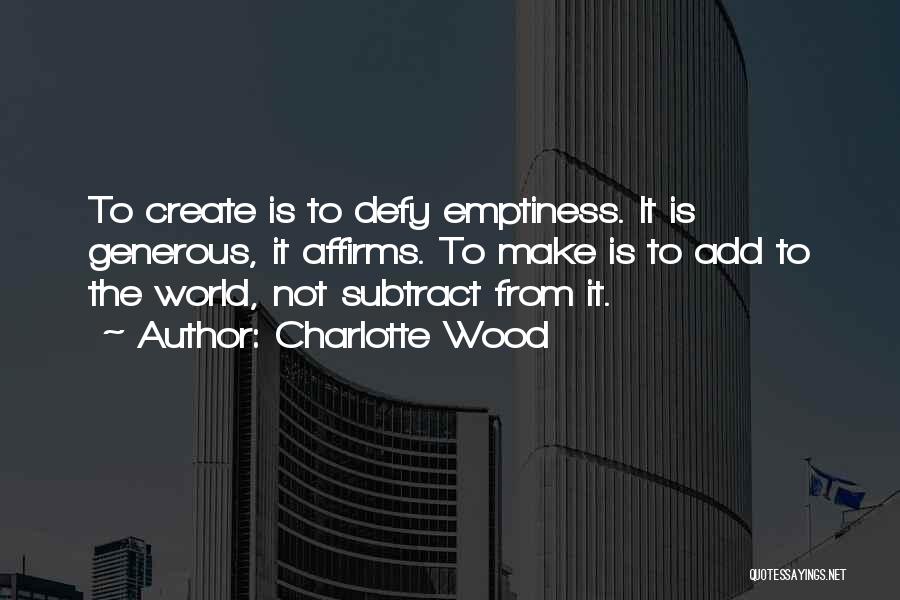 Charlotte Wood Quotes 1622983 Charlotte Wood Quotes 1622983
