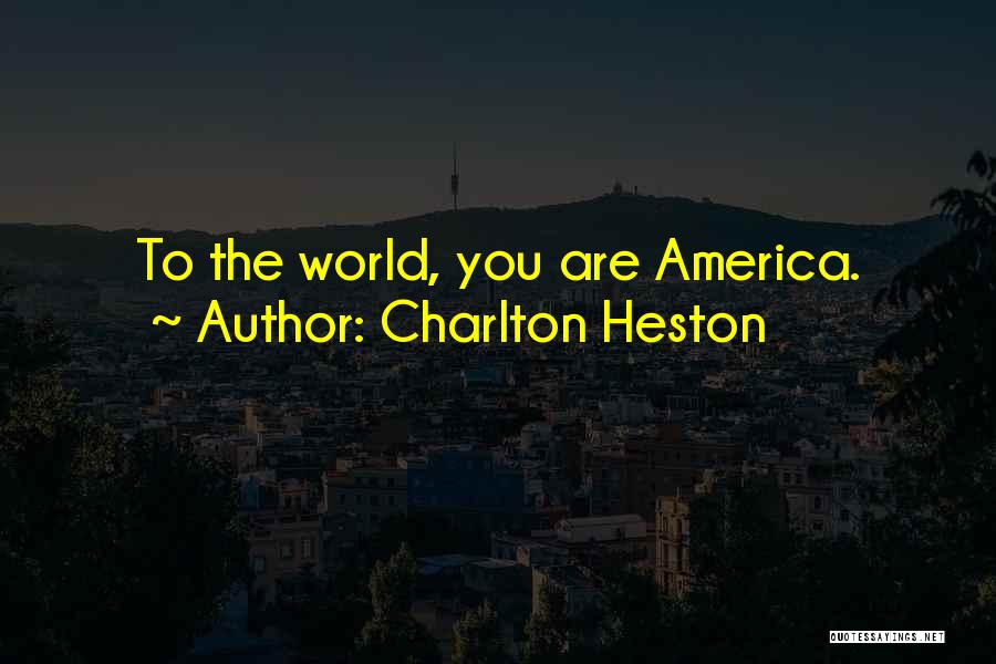 Charlton Heston Quotes 1378728
