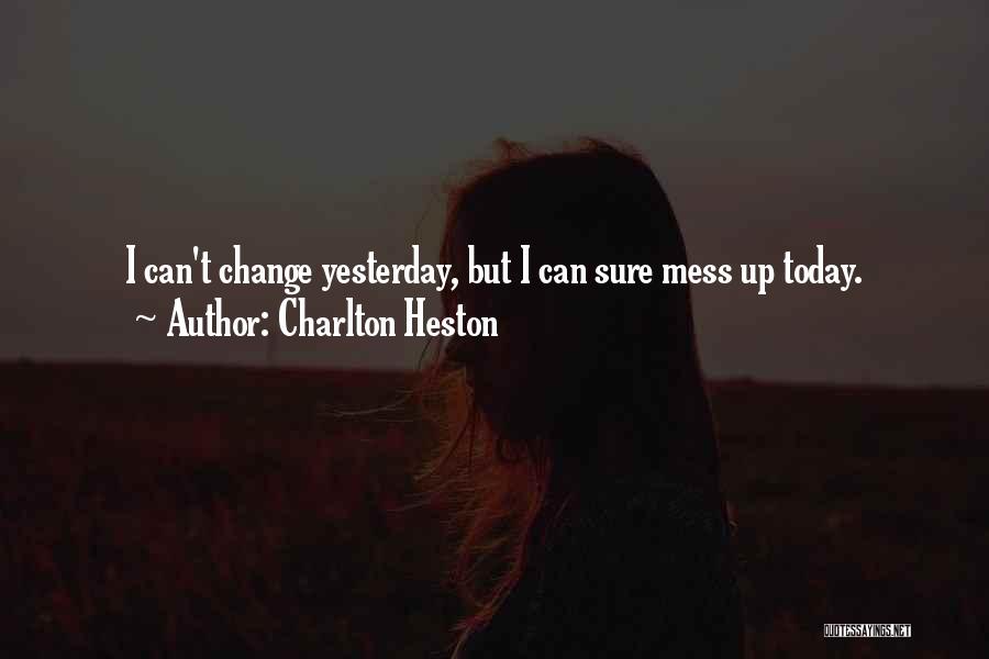 Charlton Heston Quotes 1393421