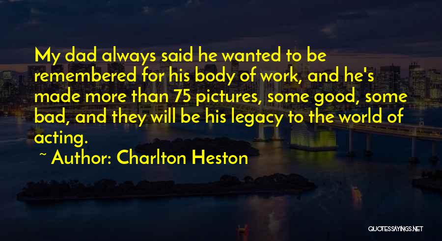Charlton Heston Quotes 1542644