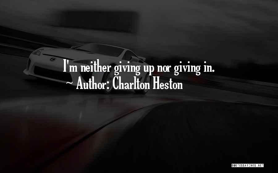 Charlton Heston Quotes 1800527