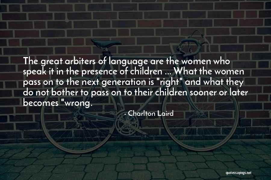 Charlton Laird Quotes 1659098