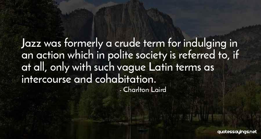 Charlton Laird Quotes 2028300