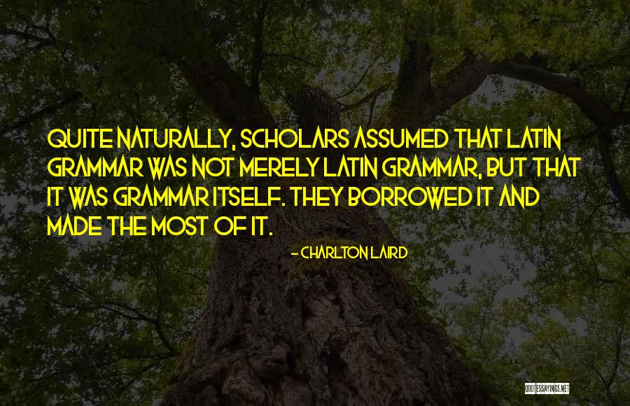 Charlton Laird Quotes 2136691 Charlton Laird Quotes 2136691