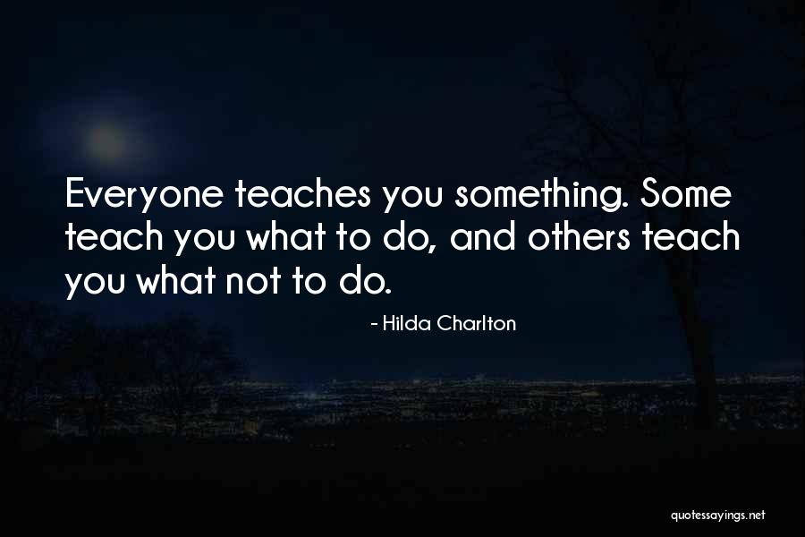 Charlton Quotes By Hilda Charlton Charlton Quotes By Hilda Charlton