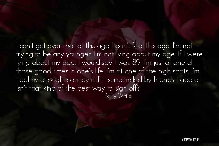 Charltons Law Quotes By Betty White Charltons Law Quotes By Betty White