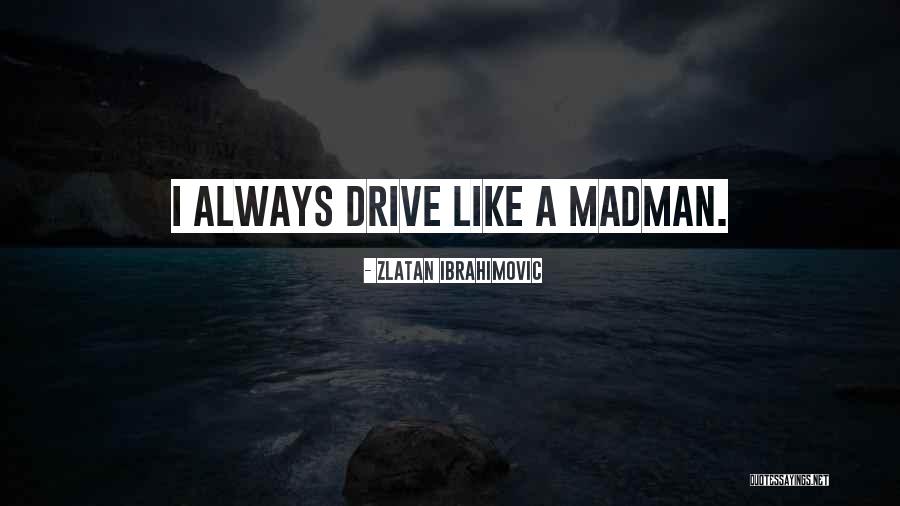 Charlwood Auto Quotes By Zlatan Ibrahimovic Charlwood Auto Quotes By Zlatan Ibrahimovic