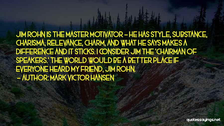 Charm And Charisma Quotes By Mark Victor Hansen