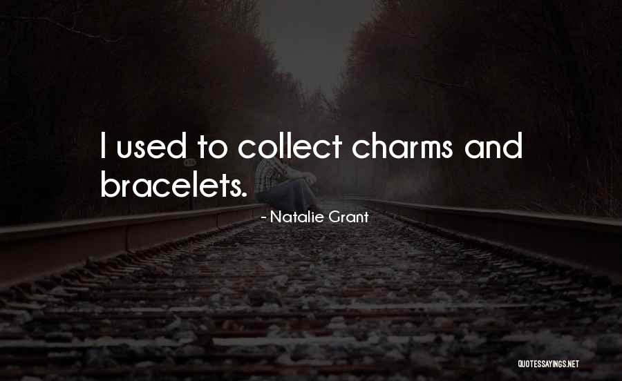 Charm Bracelets Quotes By Natalie Grant
