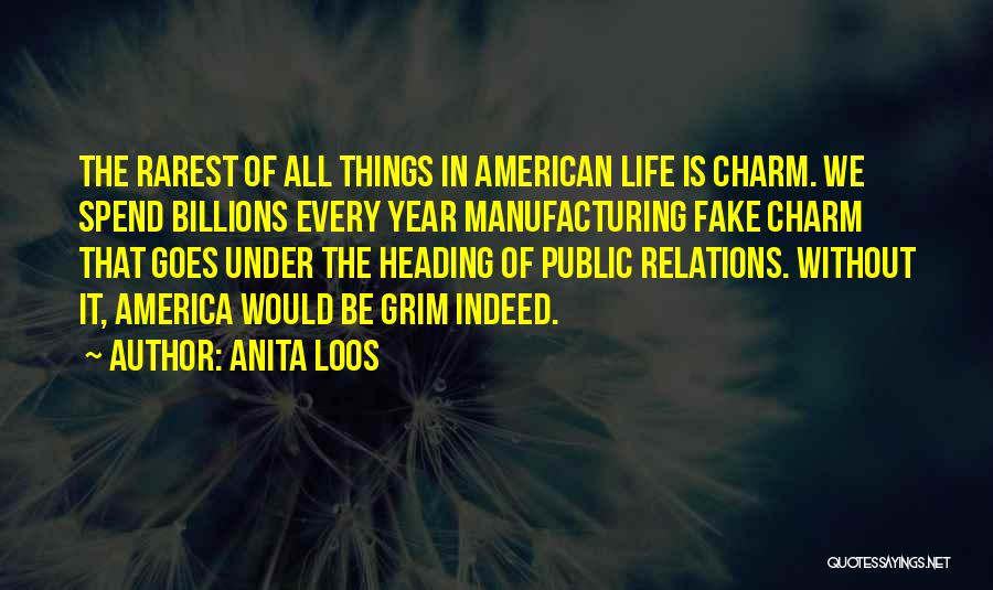 Charm Of Life Quotes By Anita Loos