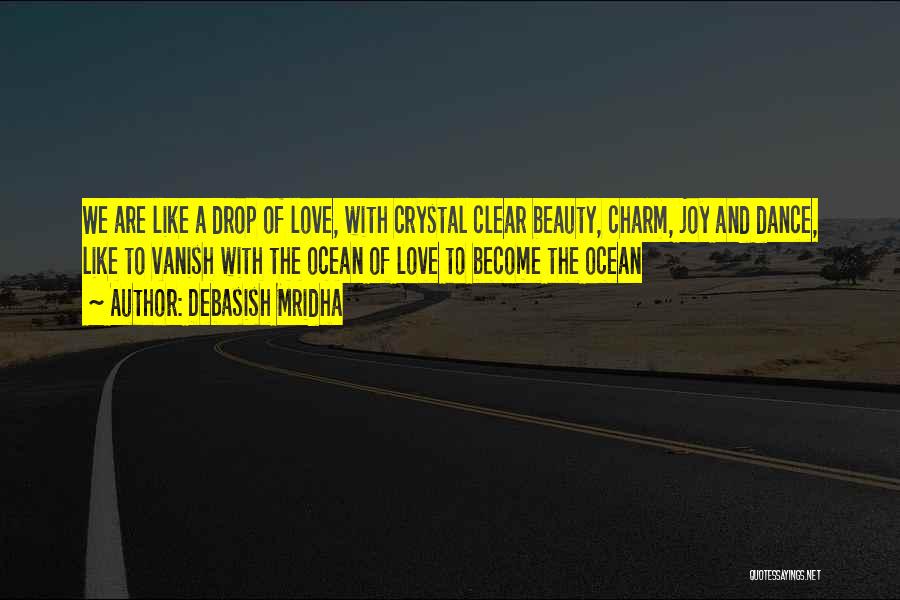 Charm Of Life Quotes By Debasish Mridha