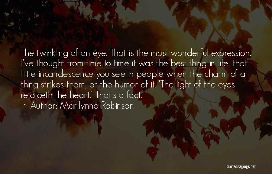 Charm Of Life Quotes By Marilynne Robinson