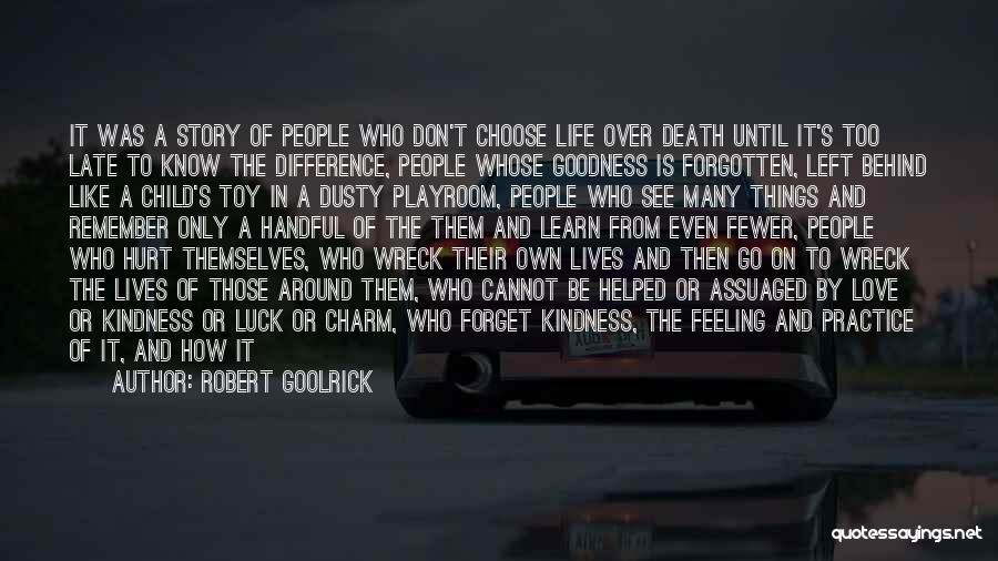 Charm Of Life Quotes By Robert Goolrick