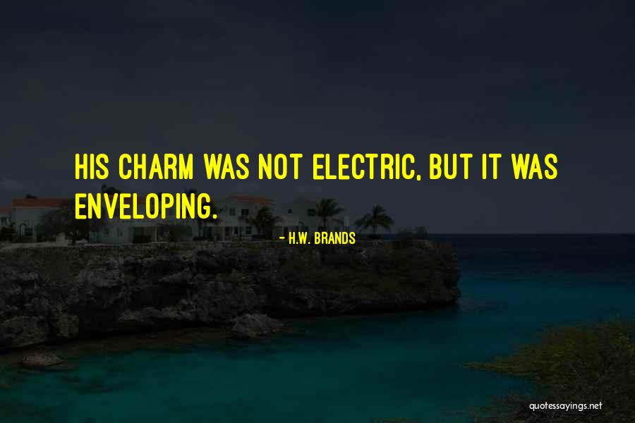 Charm Quotes By H.W. Brands