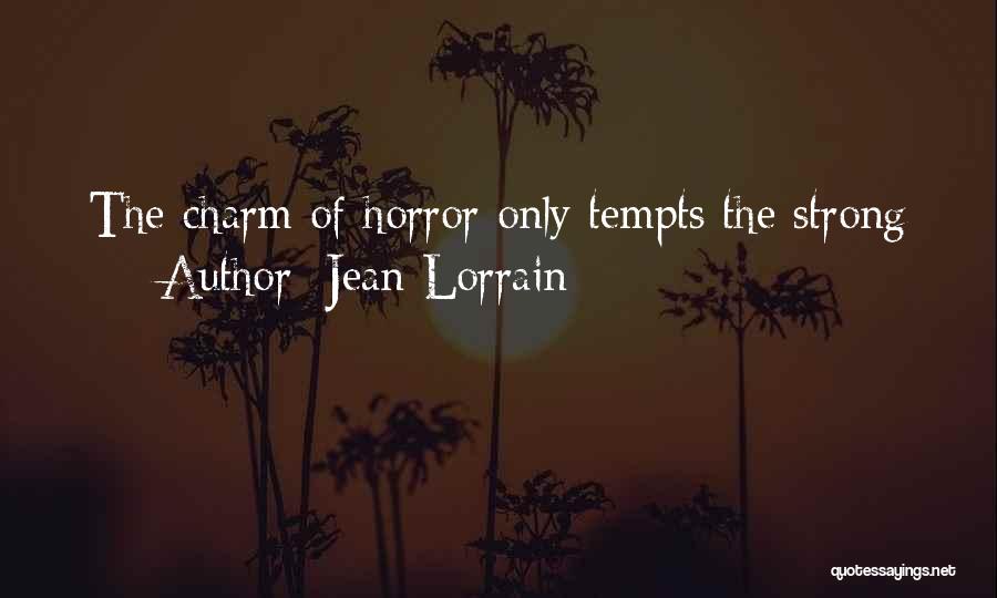 Charm Quotes By Jean Lorrain