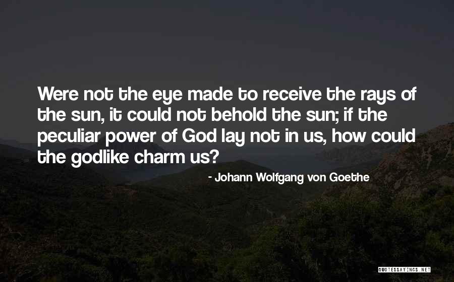 Charm Quotes By Johann Wolfgang Von Goethe