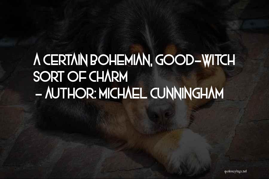 Charm Quotes By Michael Cunningham