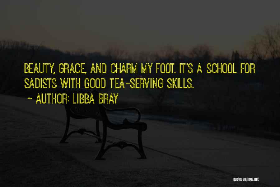 Charm School Quotes By Libba Bray